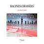 Racines croisées