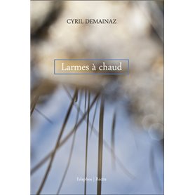 Larmes à chaud