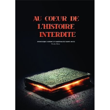 Au coeur de l'histoire interdite