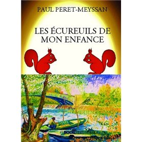 LES ÉCUREUILS DE MON ENFANCE