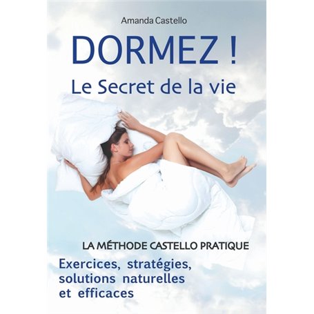  DORMEZ ! Le Secret de la vie