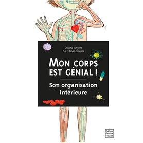 Mon corps est génial ! Son organisation intérieure