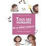 Tous des humains de la même famille !