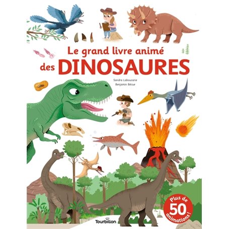 Le grand livre animé des dinosaures