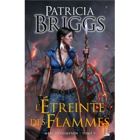 MERCY THOMPSON T9 - L'ETREINTE DES FLAMMES