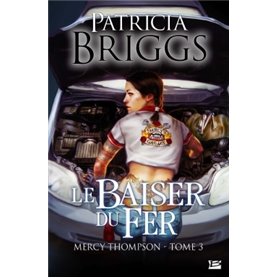 Mercy Thompson, T3 : Le Baiser du fer