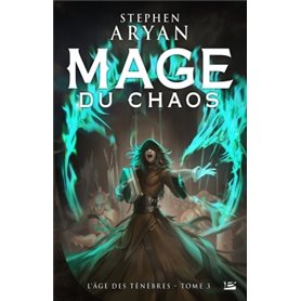 L'Âge des Ténèbres, T3 : Mage du chaos