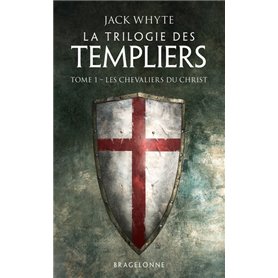 La Trilogie des Templiers, T1 : Les Chevaliers du Christ