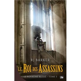 Le Royaume blessé, T3 : Le Roi des assassins