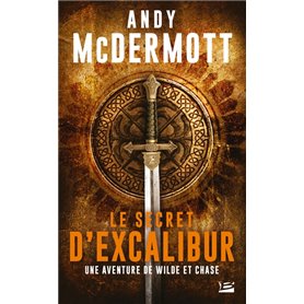 Une aventure de Wilde et Chase, T3 : Le Secret d'Excalibur