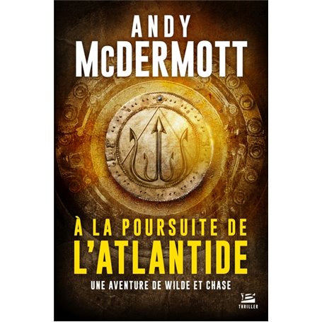 Une aventure de Eddie Chase et Nina Wilde, T1 : A la poursuite de l'Atlantide