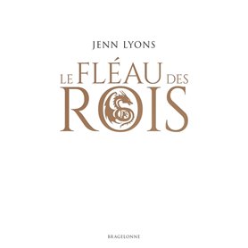 Le Choeur des dragons, T1 : Le Fléau des rois