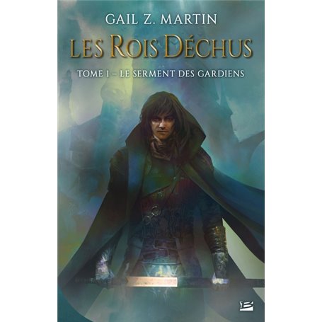 Les Rois déchus, T1 : Le Serment des Gardiens