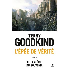 L'Épée de Vérité, T10 : Le Fantôme du Souvenir