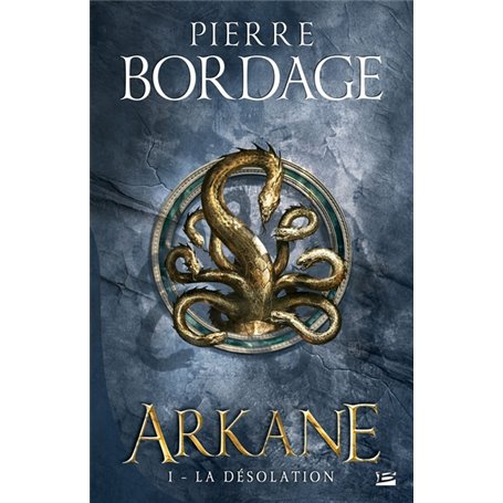 Arkane, T1 : La Désolation