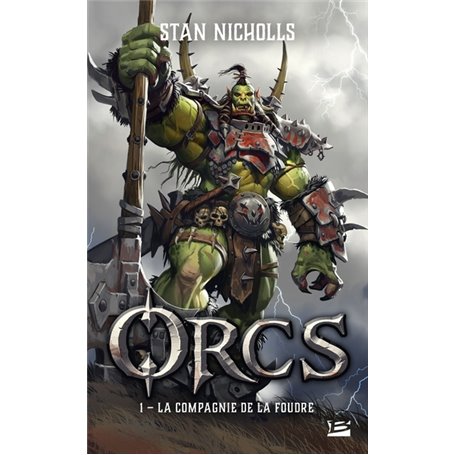 Orcs, T1 : La Compagnie de la foudre