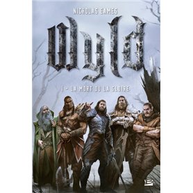 Wyld, T1 : La Mort ou la gloire