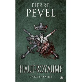 Haut-Royaume, T4 : L'Adversaire