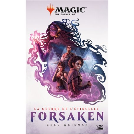 Magic : The Gathering - La Guerre de l'étincelle, T2 : Forsaken