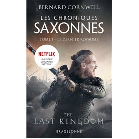 Les Chroniques saxonnes, T1 : Le Dernier Royaume