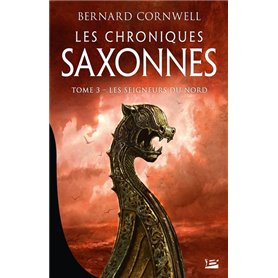 Les Chroniques saxonnes, T3 : Les Seigneurs du Nord