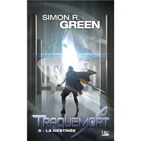 Traquemort, T5 : La Destinée