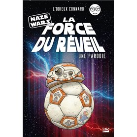 Naze Wars : La Force du réveil - Une parodie L'Odieux Connard