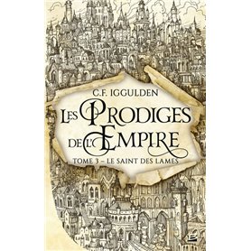 Les Prodiges de l'Empire, T3 : Le Saint des lames