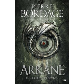 Arkane, T2 : La Résurrection