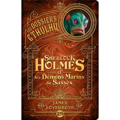 Les Dossiers Cthulhu, T3 : Sherlock Holmes et les démons marins du Sussex