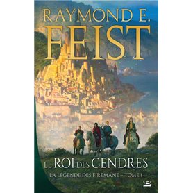 La Légende des Firemane, T1 : Le Roi des cendres