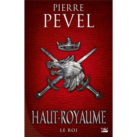 Haut-Royaume, T3 : Le Roi