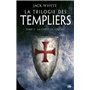 La Trilogie des Templiers, T3 : La Chute de l'ordre