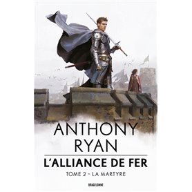 L'Alliance de Fer, T2 : La Martyre