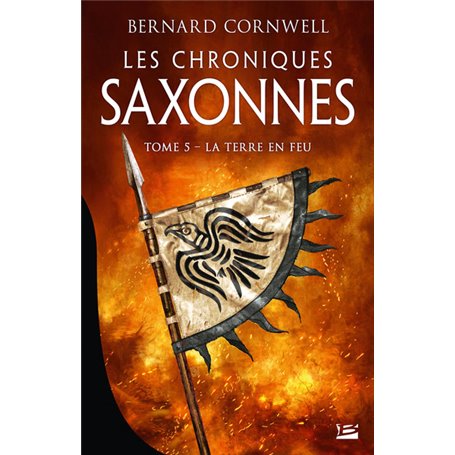 Les Chroniques saxonnes, T5 : La Terre en feu