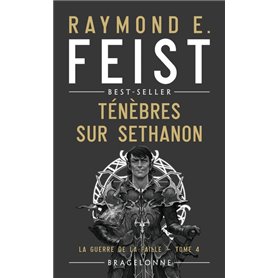 La Guerre de la Faille, T4 : Ténèbres sur Sethanon