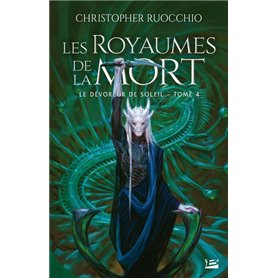 Le Dévoreur de soleil, T4 : Les Royaumes de la Mort