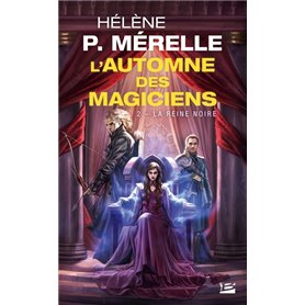 L'Automne des magiciens, T2 : La Reine Noire