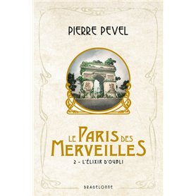 Le Paris des merveilles, T2 : L'Élixir d'oubli