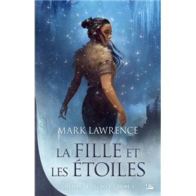 Le Livre des glaces, T1 : La Fille et les Étoiles