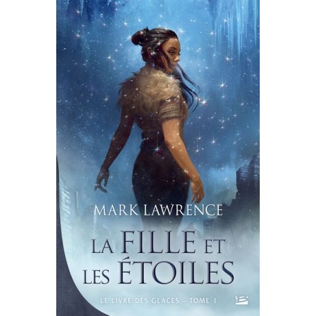 Le Livre des glaces, T1 : La Fille et les Étoiles