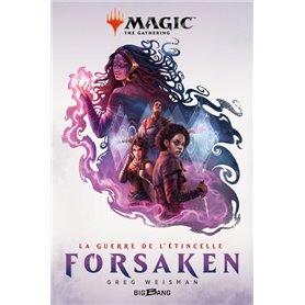 Magic : The Gathering - La Guerre de l'étincelle, T2 : Forsaken