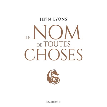 Le Choeur des dragons, T2 : Le Nom de toutes choses