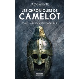 Les Chroniques de Camelot, T2 : Le Chant d'Excalibur