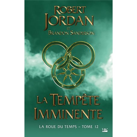 La Roue du Temps, T12 : La Tempête imminente