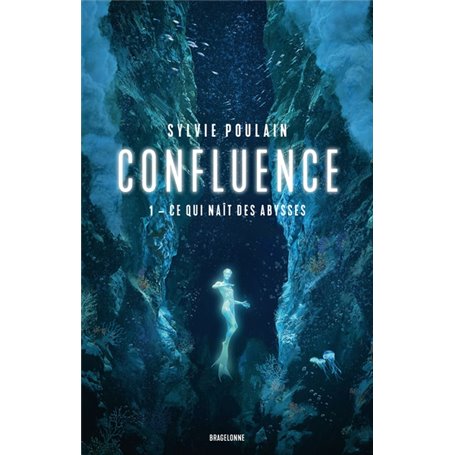 Confluence, T1  : Ce qui naît des abysses