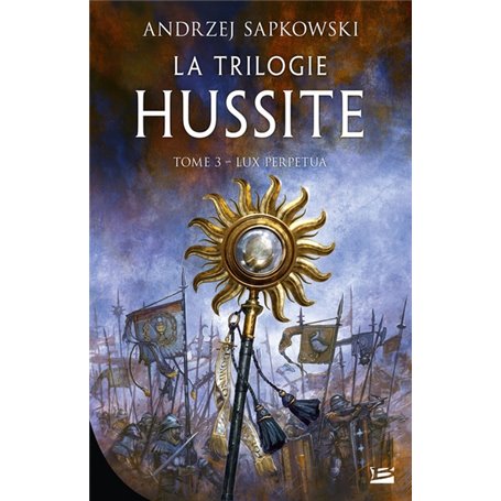 La Trilogie hussite, T3 : Lux Perpetua