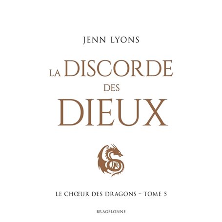 Le Choeur des dragons, T5 : La Discorde des dieux