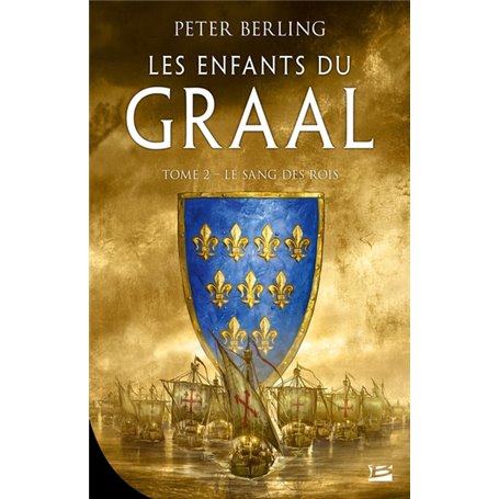 Les Enfants du Graal, T2 : Le Sang des rois