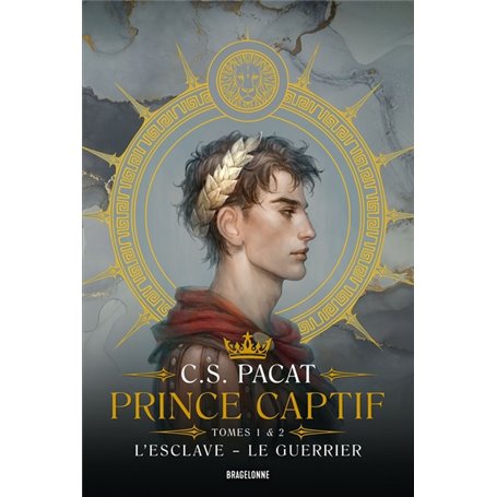 Prince Captif : Prince Captif Tomes 1 & 2 L'Esclave - Le Guerrier